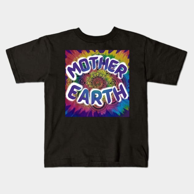 Mother Earth Tie Dye Mother's Day Gifts Kids T-Shirt by Aurora X